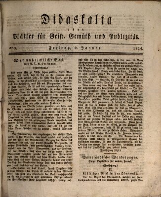 Didaskalia oder Blätter für Geist, Gemüth und Publizität (Didaskalia) Freitag 9. Januar 1824