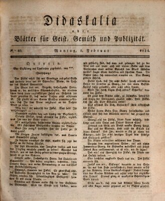 Didaskalia oder Blätter für Geist, Gemüth und Publizität (Didaskalia) Montag 9. Februar 1824