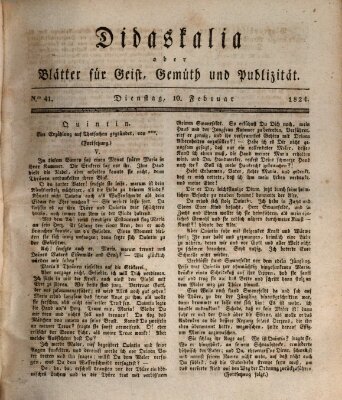 Didaskalia oder Blätter für Geist, Gemüth und Publizität (Didaskalia) Dienstag 10. Februar 1824