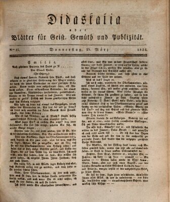Didaskalia oder Blätter für Geist, Gemüth und Publizität (Didaskalia) Donnerstag 25. März 1824