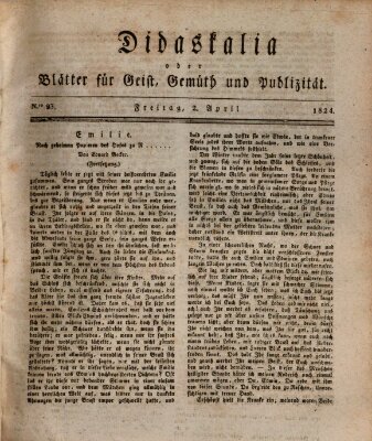 Didaskalia oder Blätter für Geist, Gemüth und Publizität (Didaskalia) Freitag 2. April 1824