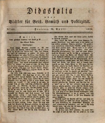 Didaskalia oder Blätter für Geist, Gemüth und Publizität (Didaskalia) Freitag 30. April 1824