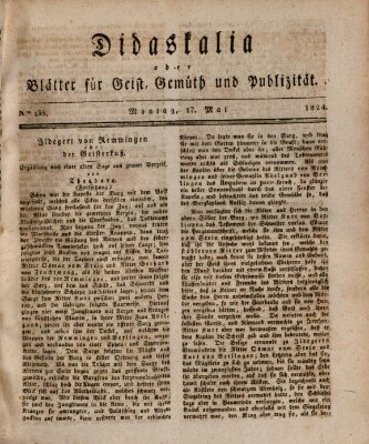 Didaskalia oder Blätter für Geist, Gemüth und Publizität (Didaskalia) Montag 17. Mai 1824