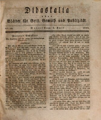 Didaskalia oder Blätter für Geist, Gemüth und Publizität (Didaskalia) Donnerstag 8. Juli 1824