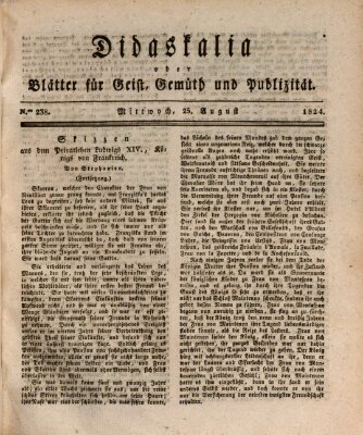 Didaskalia oder Blätter für Geist, Gemüth und Publizität (Didaskalia) Mittwoch 25. August 1824
