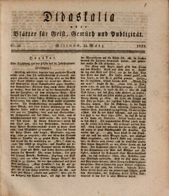 Didaskalia oder Blätter für Geist, Gemüth und Publizität (Didaskalia) Mittwoch 23. März 1825