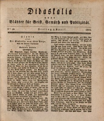 Didaskalia oder Blätter für Geist, Gemüth und Publizität (Didaskalia) Freitag 8. April 1825