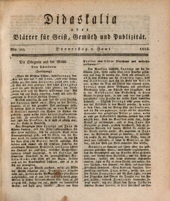 Didaskalia oder Blätter für Geist, Gemüth und Publizität (Didaskalia) Donnerstag 2. Juni 1825