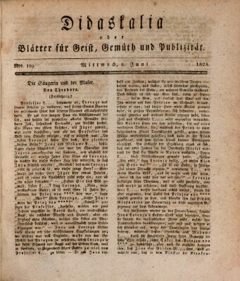 Didaskalia oder Blätter für Geist, Gemüth und Publizität (Didaskalia) Mittwoch 8. Juni 1825