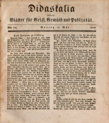 Didaskalia oder Blätter für Geist, Gemüth und Publizität (Didaskalia) Montag 15. Mai 1826