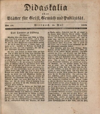 Didaskalia oder Blätter für Geist, Gemüth und Publizität (Didaskalia) Mittwoch 24. Mai 1826