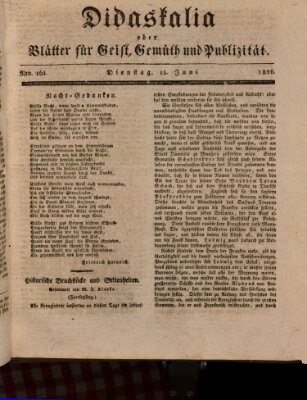 Didaskalia oder Blätter für Geist, Gemüth und Publizität (Didaskalia) Dienstag 13. Juni 1826
