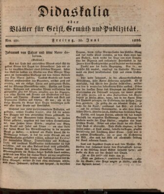 Didaskalia oder Blätter für Geist, Gemüth und Publizität (Didaskalia) Freitag 30. Juni 1826