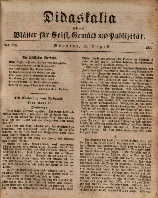 Didaskalia oder Blätter für Geist, Gemüth und Publizität (Didaskalia) Sonntag 26. August 1827