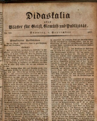 Didaskalia oder Blätter für Geist, Gemüth und Publizität (Didaskalia) Sonntag 9. September 1827