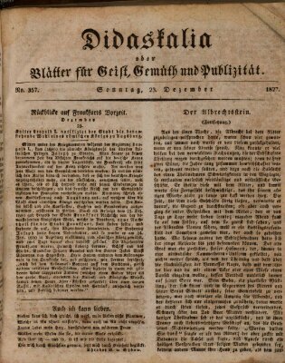Didaskalia oder Blätter für Geist, Gemüth und Publizität (Didaskalia) Sonntag 23. Dezember 1827
