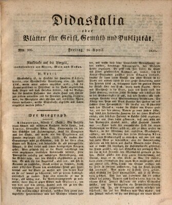 Didaskalia oder Blätter für Geist, Gemüth und Publizität (Didaskalia) Freitag 16. April 1830