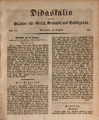 Didaskalia oder Blätter für Geist, Gemüth und Publizität (Didaskalia) Mittwoch 25. August 1830
