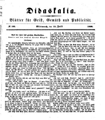 Didaskalia Mittwoch 15. Juli 1868