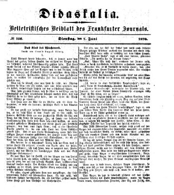 Didaskalia Dienstag 7. Juni 1870