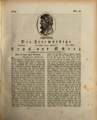 Der Freimüthige oder Ernst und Scherz (Der Freimüthige oder Unterhaltungsblatt für gebildete, unbefangene Leser) Donnerstag 1. März 1804