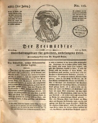 Der Freimüthige oder Unterhaltungsblatt für gebildete, unbefangene Leser Dienstag 15. Juli 1823