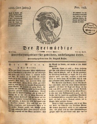 Der Freimüthige oder Unterhaltungsblatt für gebildete, unbefangene Leser Freitag 25. Juli 1823