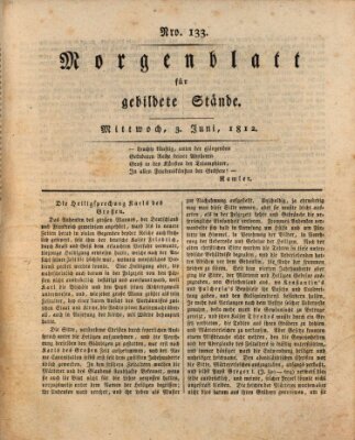 Morgenblatt für gebildete Stände Mittwoch 3. Juni 1812