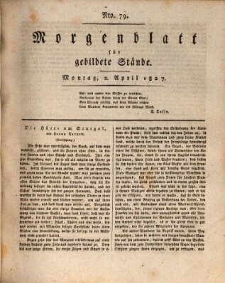 Morgenblatt für gebildete Stände Montag 2. April 1827