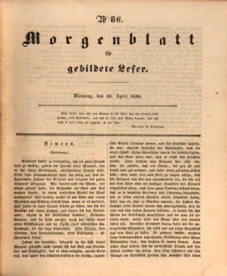Morgenblatt für gebildete Leser (Morgenblatt für gebildete Stände) Dienstag 10. April 1838