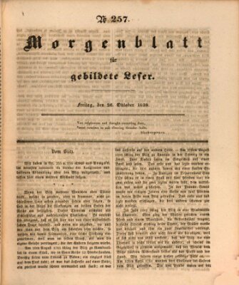 Morgenblatt für gebildete Leser (Morgenblatt für gebildete Stände) Freitag 26. Oktober 1838