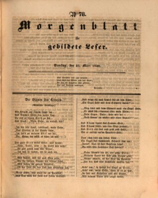 Morgenblatt für gebildete Leser (Morgenblatt für gebildete Stände) Dienstag 31. März 1840