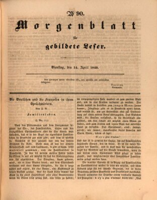 Morgenblatt für gebildete Leser (Morgenblatt für gebildete Stände) Dienstag 14. April 1840