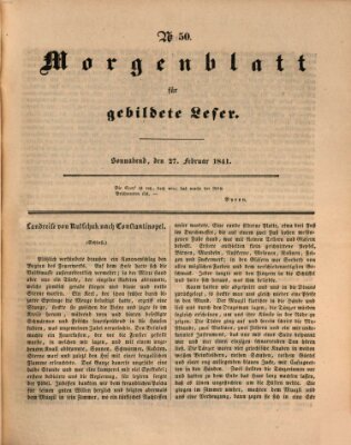 Morgenblatt für gebildete Leser (Morgenblatt für gebildete Stände) Samstag 27. Februar 1841