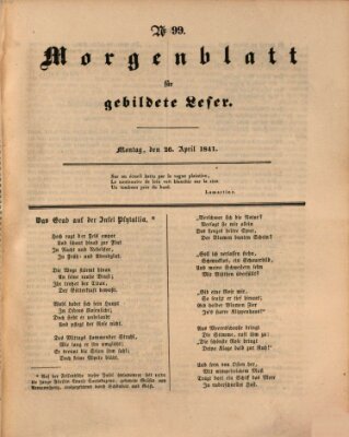 Morgenblatt für gebildete Leser (Morgenblatt für gebildete Stände) Montag 26. April 1841