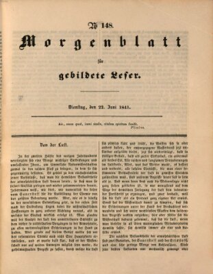 Morgenblatt für gebildete Leser (Morgenblatt für gebildete Stände) Dienstag 22. Juni 1841
