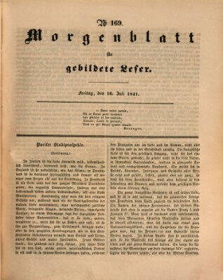 Morgenblatt für gebildete Leser (Morgenblatt für gebildete Stände) Freitag 16. Juli 1841