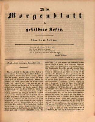 Morgenblatt für gebildete Leser (Morgenblatt für gebildete Stände) Freitag 15. April 1842