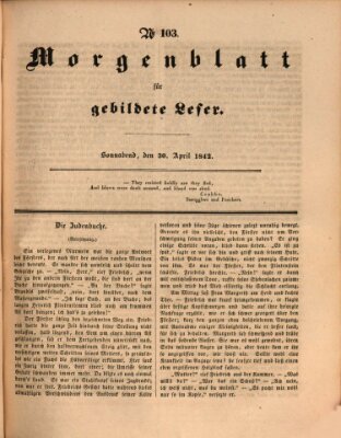 Morgenblatt für gebildete Leser (Morgenblatt für gebildete Stände) Samstag 30. April 1842