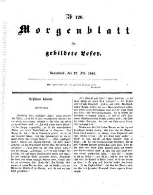 Morgenblatt für gebildete Leser (Morgenblatt für gebildete Stände) Samstag 27. Mai 1843