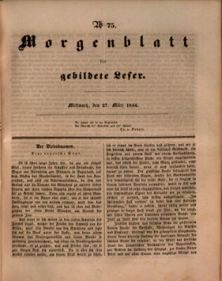 Morgenblatt für gebildete Leser (Morgenblatt für gebildete Stände) Mittwoch 27. März 1844