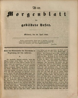 Morgenblatt für gebildete Leser (Morgenblatt für gebildete Stände) Mittwoch 10. April 1844