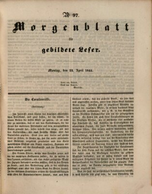 Morgenblatt für gebildete Leser (Morgenblatt für gebildete Stände) Montag 22. April 1844