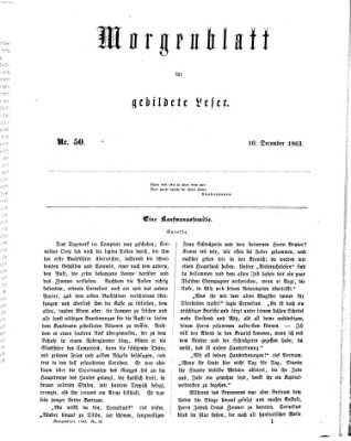 Morgenblatt für gebildete Leser (Morgenblatt für gebildete Stände) Donnerstag 10. Dezember 1863