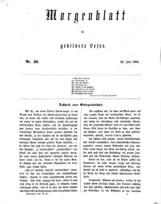 Morgenblatt für gebildete Leser (Morgenblatt für gebildete Stände) Freitag 22. Juli 1864