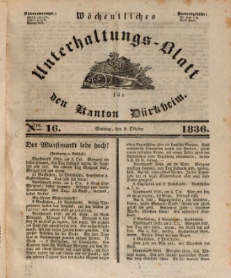 Wöchentliches Unterhaltungs-Blatt für den Kanton Dürkheim Sonntag 9. Oktober 1836