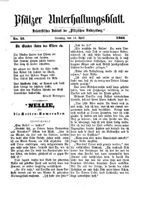 Pfälzer Unterhaltungsblatt (Pfälzische Volkszeitung) Sonntag 16. April 1865