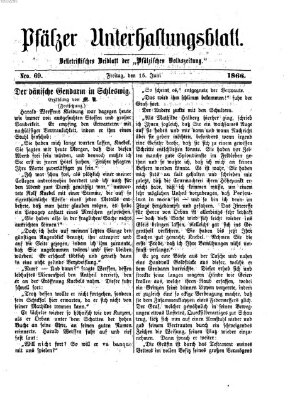 Pfälzer Unterhaltungsblatt (Pfälzische Volkszeitung) Freitag 15. Juni 1866