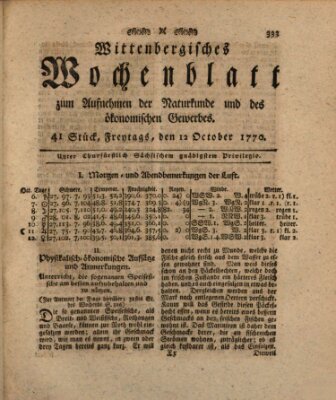 Wittenbergsches Wochenblatt zum Aufnehmen der Naturkunde und des ökonomischen Gewerbes Freitag 12. Oktober 1770