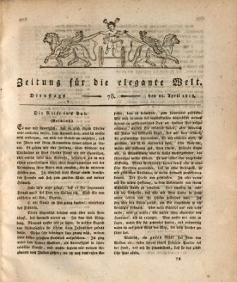 Zeitung für die elegante Welt Dienstag 21. April 1818